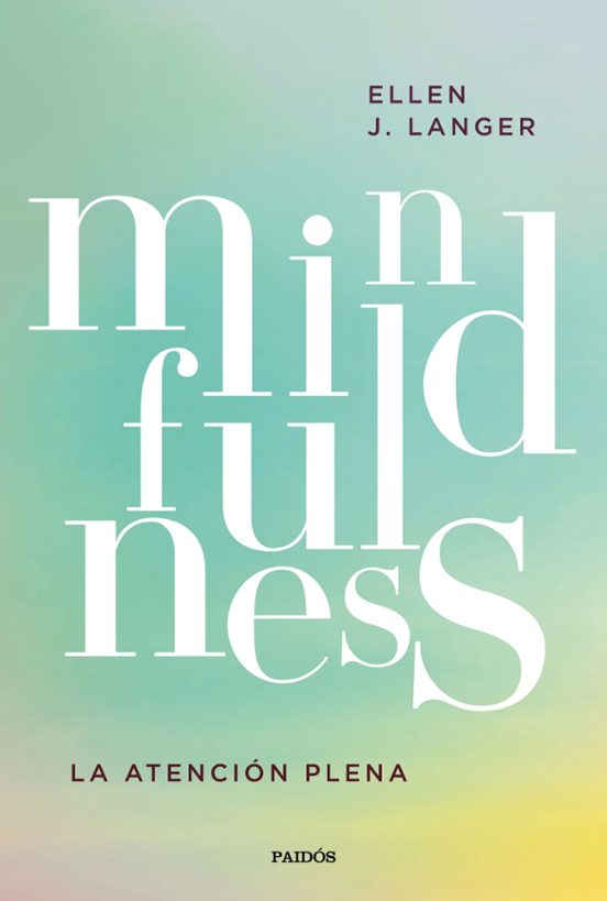 Mindfulness: La Atencion Plena