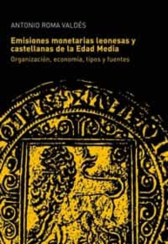Las Emisiones Monetarias Leonesas Y Castellanas De La Edad