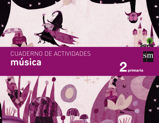 Música 2º Educacion Primaria Cuaderno Savia Ed 2015