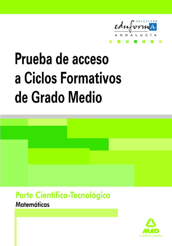 Pruebas De Acceso A Ciclos Formativos De Grado Medio. Andalucia. Parte