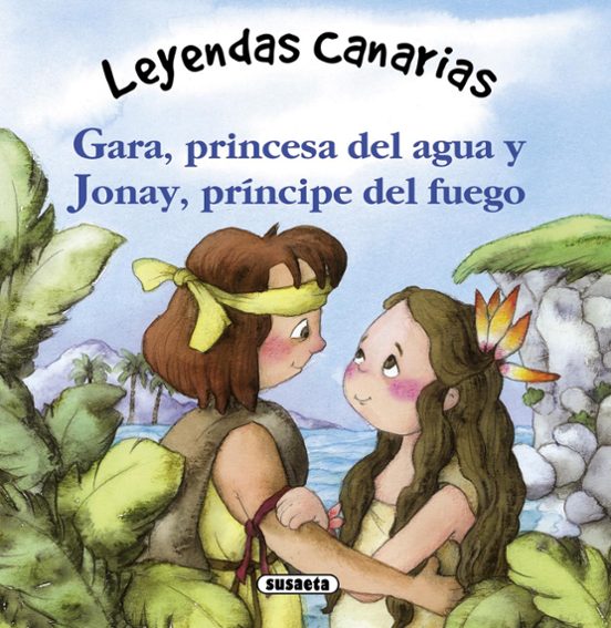 Gara Princesa Del Agua Y Jonay Principe Del Fuego