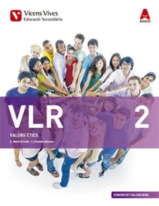 Vlr 2. Valors Ètics. Comunitat Valenciana 2º ESO Valenc Ia