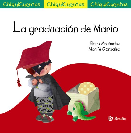 Chiquicuentos 52 :la Graduacion De Mario
