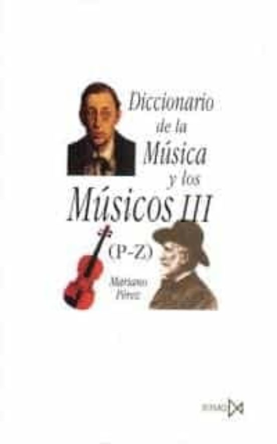 Diccionario De La Musica Y Los Musicos