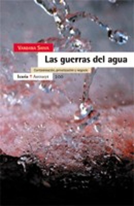 Las Guerras Del Agua: Contaminacion Privatizacion Y Negocio