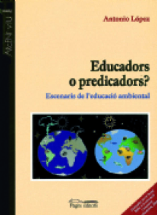Educadors O Predicadors? Escenaris De L Educacio Ambiental