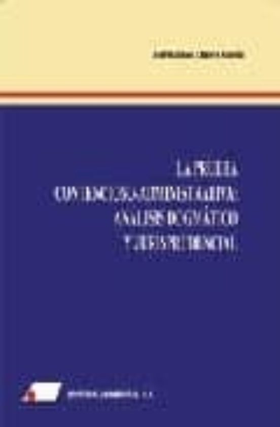 La Prueba Contencioso-administrativa : Análisis Dogmático Y Jurisprudencial
