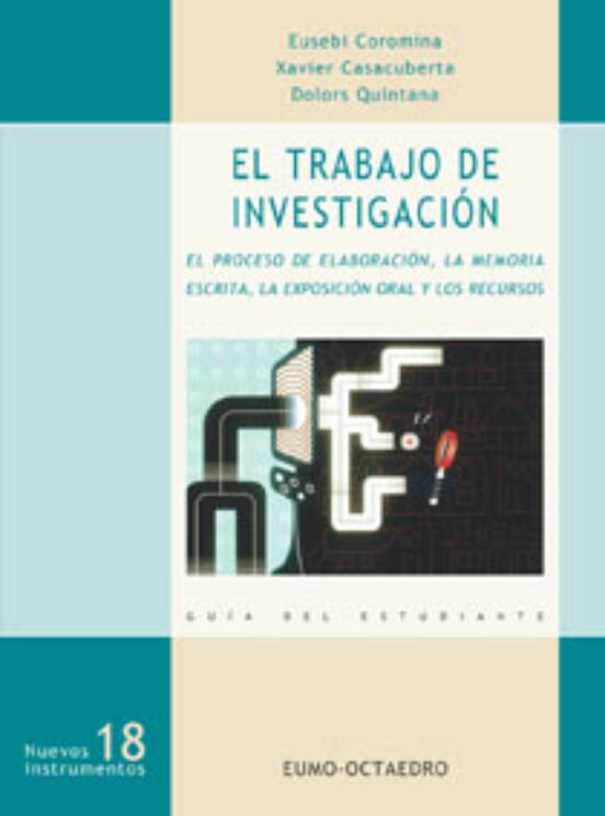 El Trabajo De Investigacion: El Proceso De Elaboracion La Memori A Esc