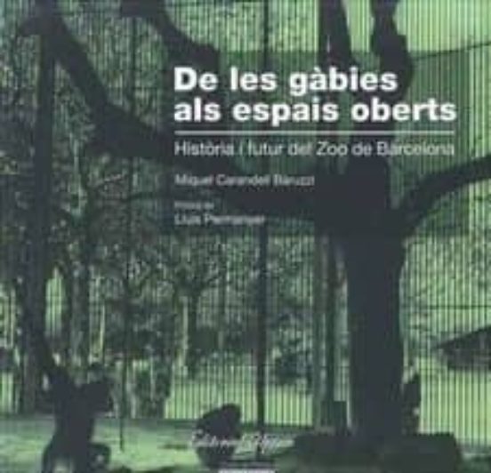 De les Gàbies Als Espais Oberts
