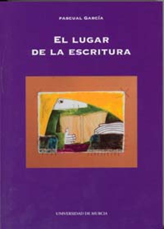 El Lugar De La Escritura: Lectura Personal De Autores Contemporan Eos