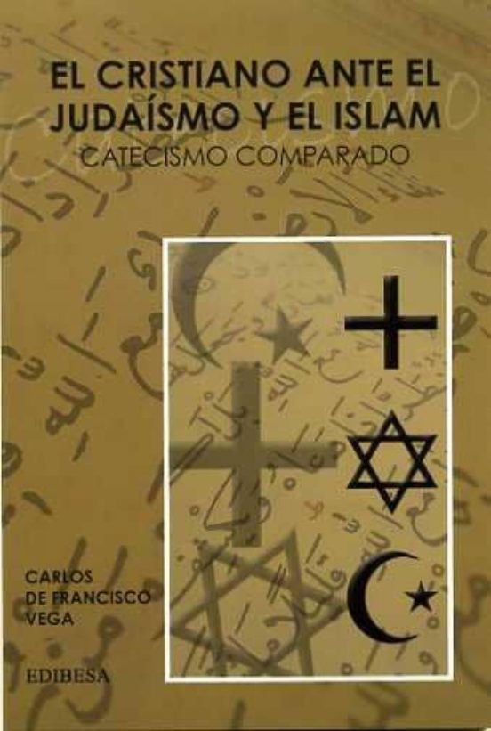 El Cristiano Ante El Judaísmo Y El Islam