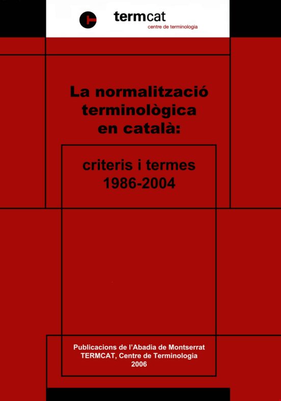 La Normalitzacio Terminologica En Catala: Criteris I Termes