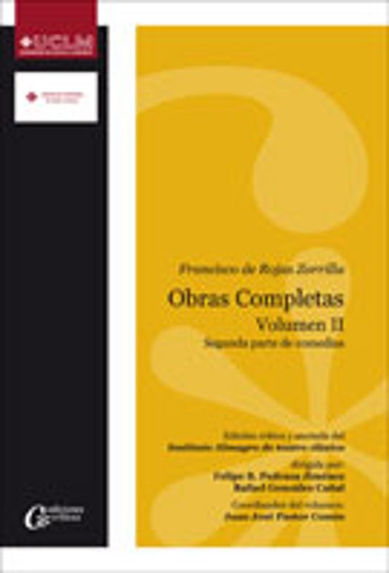 Francisco De Rojas Zorrilla: Obras Completas Vol. Ii: Segunda Par Te D