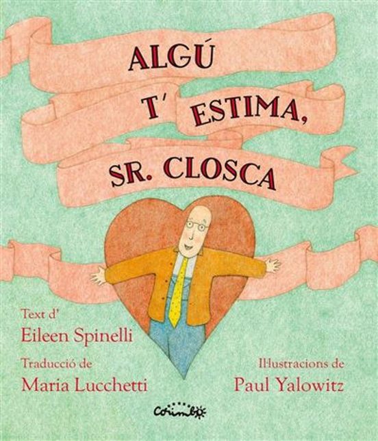Algú T’estima Sr. Closca