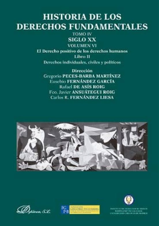 Historia De Los Derechos Fundamentales. Tomo Iv. Siglo Xx. Vol. V I