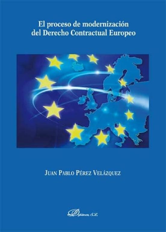 El Proceso De Modernización Del Derecho Contractual Europeo