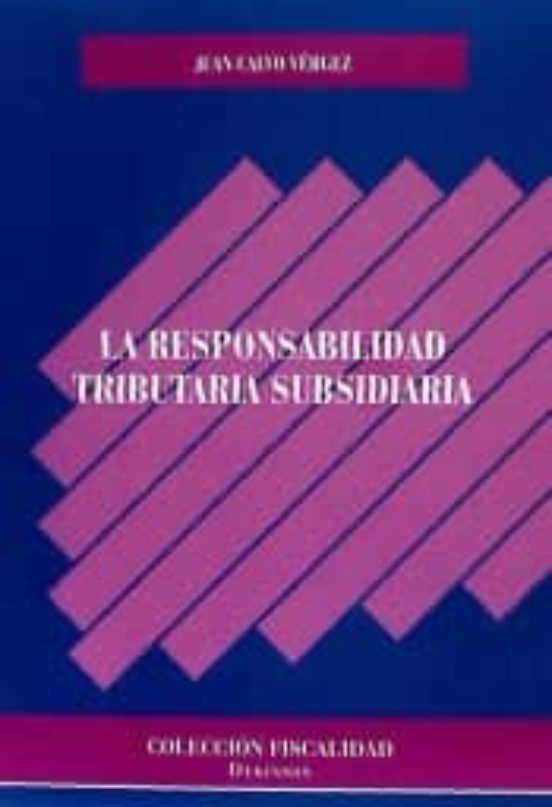 La Responsabilidad Tributaria Subsidiaria
