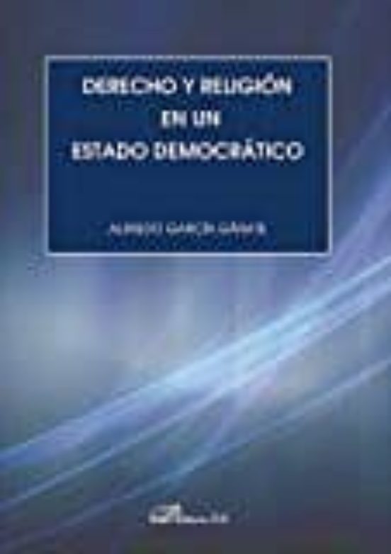 Derecho Y Religión En Un Estado Democrático