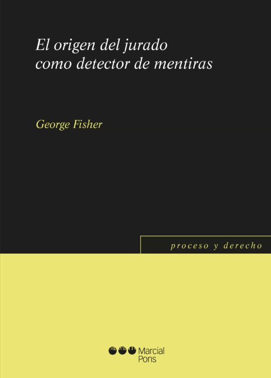 El Origen Del Jurado Como Detector De Mentiras
