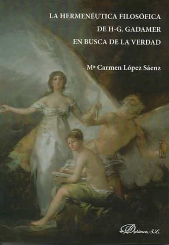 La Hermenéutica Filosófica De H-G. Gadamer En Busca De La Verdad