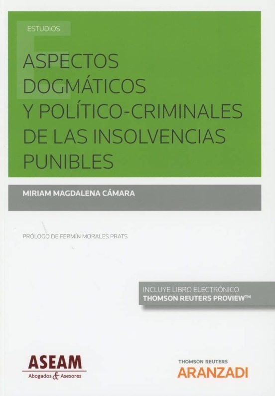 Aspectos Dogmáticos Y Político-criminales De Las Insolvencias Punibles