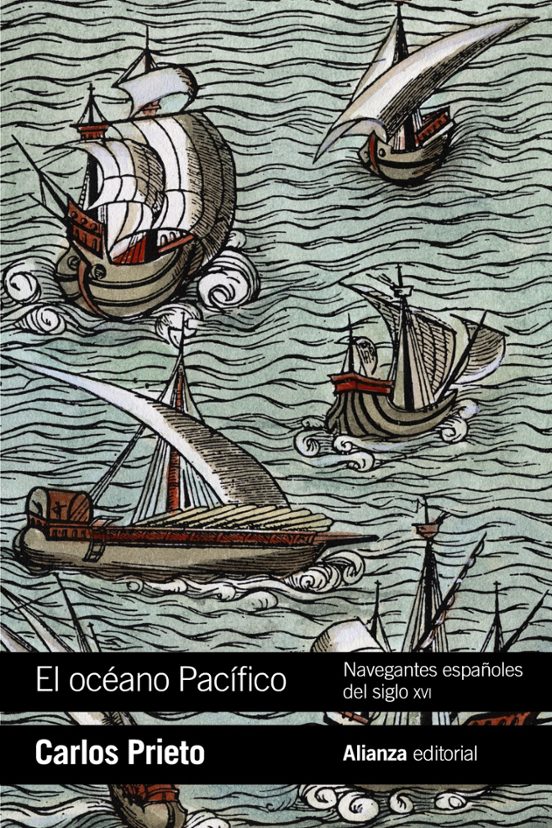 El Océano Pacífico: Navegantes Españoles Del Siglo XVI