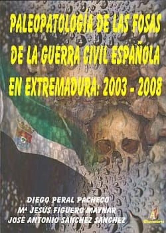 Paleopatologia De Las Fosas De La Guerra Civil Española En Extrem Adur