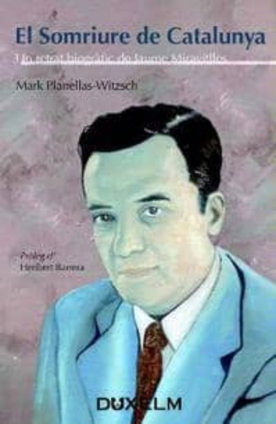 El Somriure De Catanya Retrat Biografic De Jaume Miravitlles