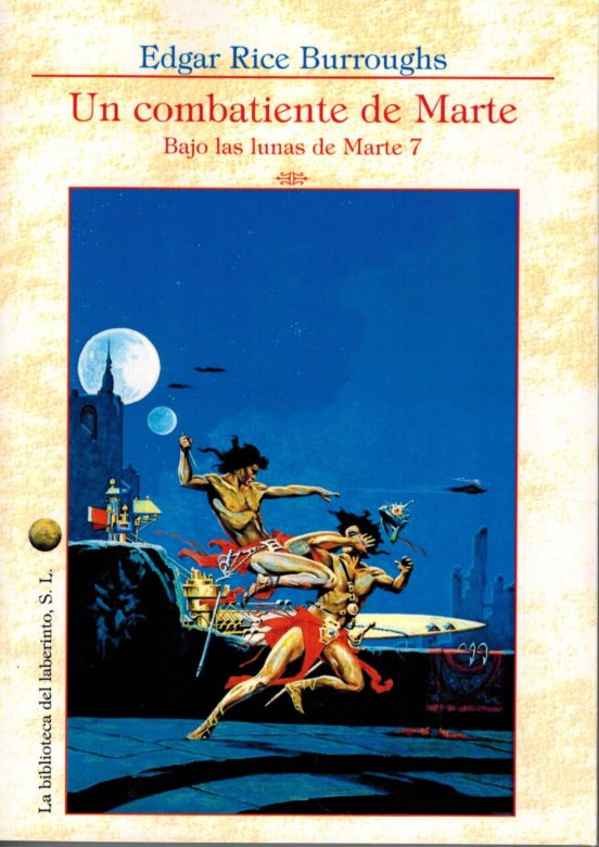 Un Combatiente De Marte: Bajo Las Lunas De Marte 7