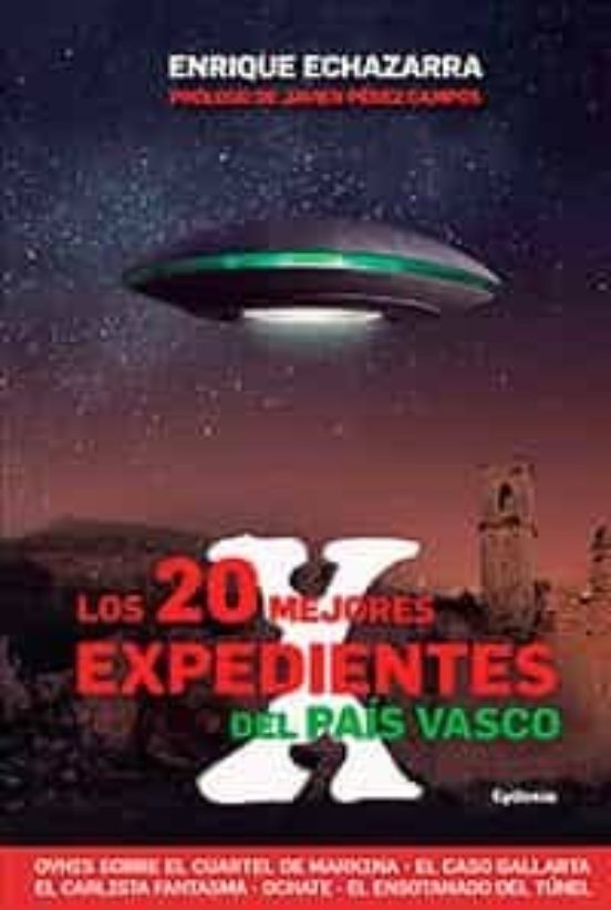 Los 20 Mejores Expedientes X Del Pais Vasco: Ovnis Apariciones Fantasm