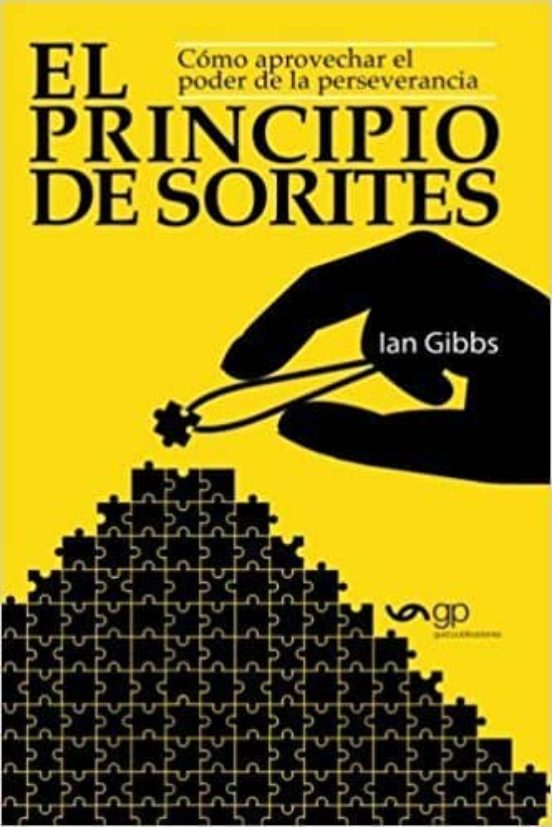 El Principio De Sorites: Como Aprovechar El Poder De La Perseverancia