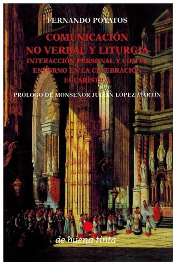Comunicacion No Verbal Y Liturgia: Interaccion Personal Y Con El Entor