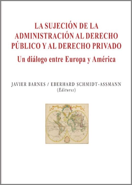 La Sujeción De La Administración Al Derecho Público Y Al Derecho Privado