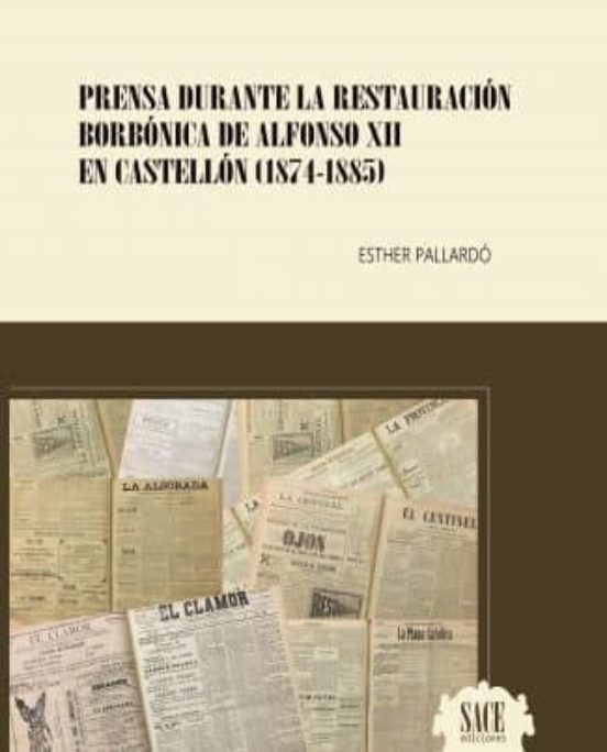 Prensa Durante La Restauración Borbónica De Alfonso XII En Castellón