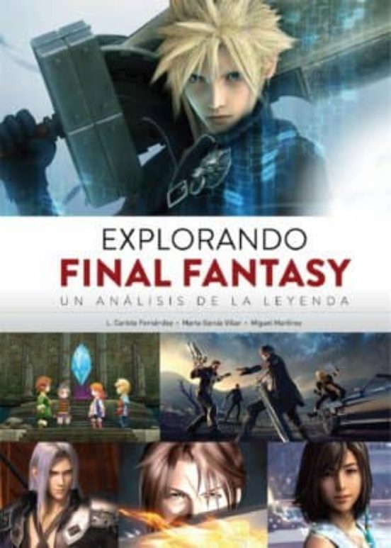 Explorando Final Fantasy. Un Analisis De La Leyenda