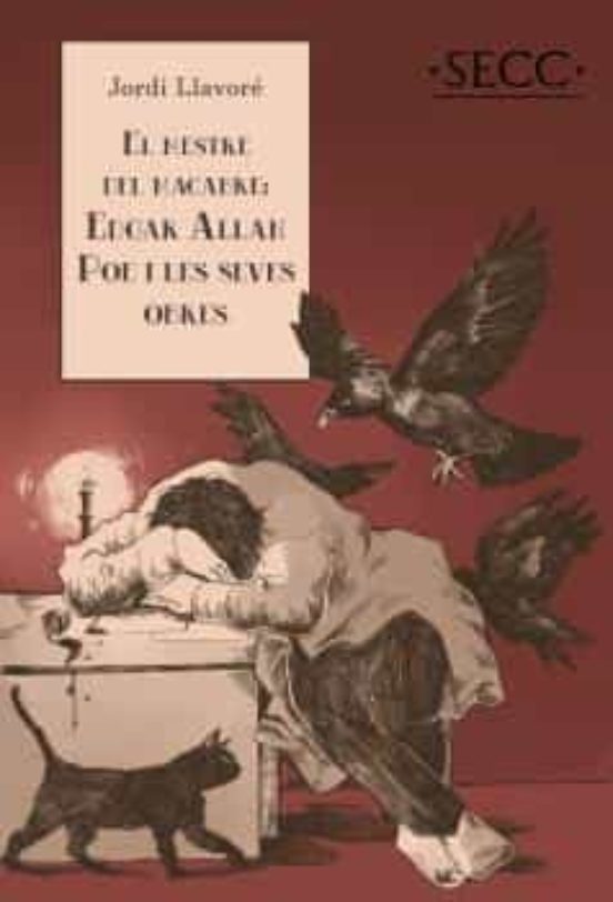 El Mestre Del Macabre Edgar Allan Poe I Les Seves Obres