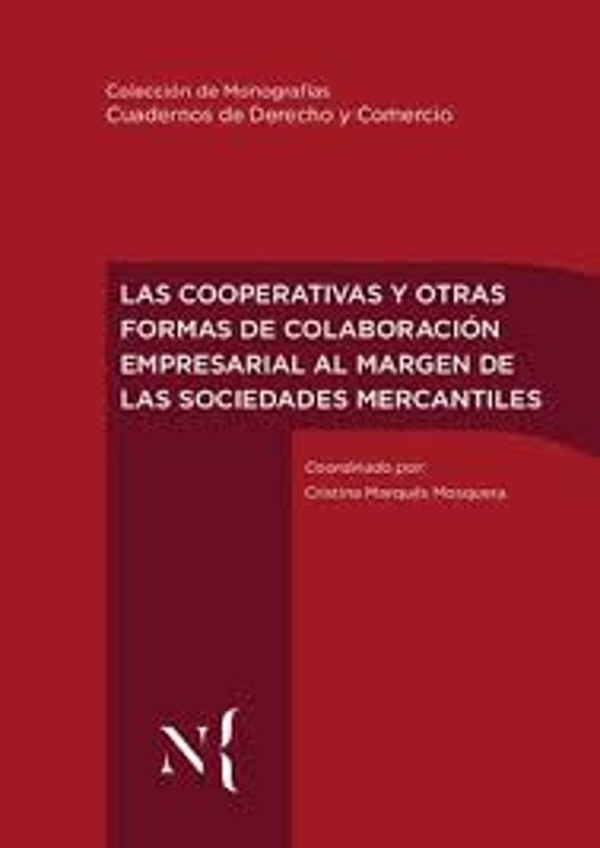 Las Cooperativas Y Otras Formas De Colaboración Empresarial Al Margen De Las Sociedades Mercantiles
