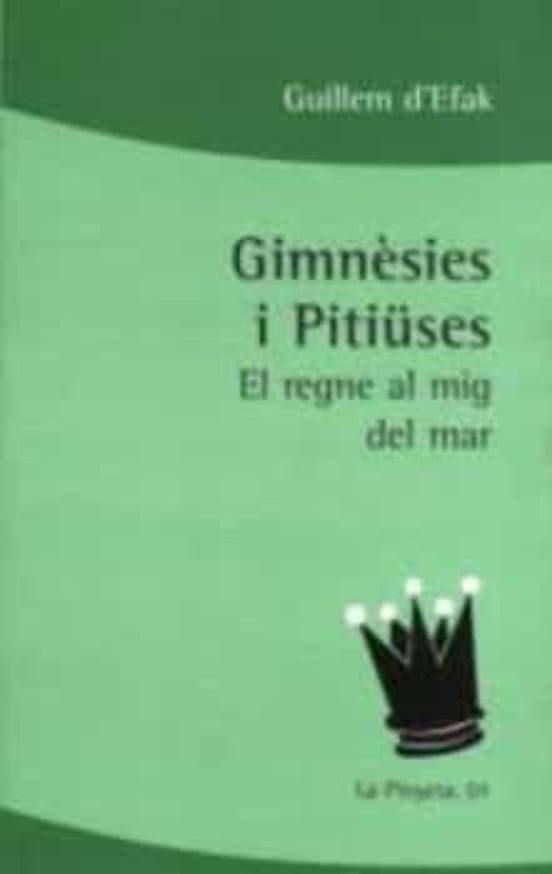 Gimnesies I Pitiuses: El Regne Al Mig Del Mar