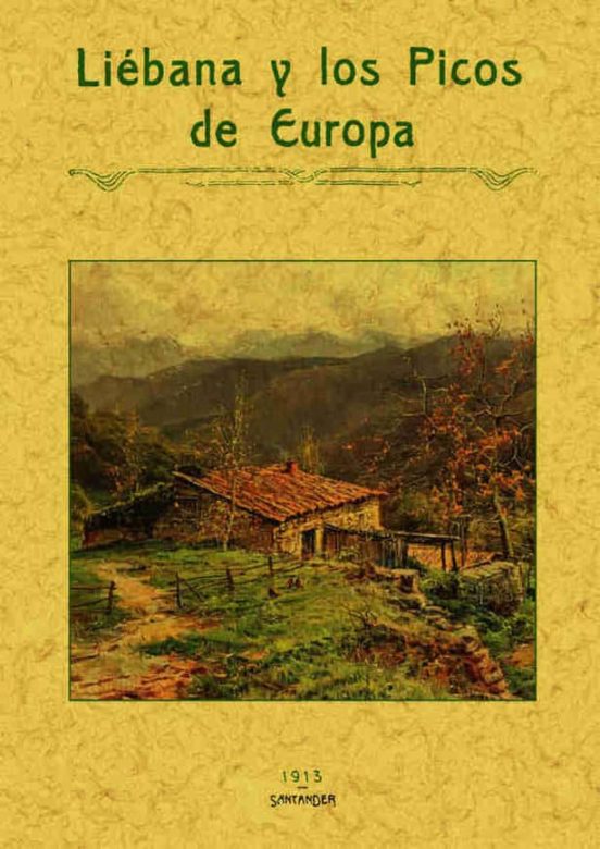 Liebana Y Los Picos De Europa