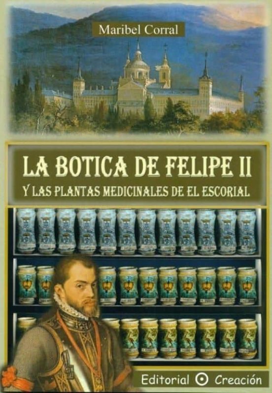 La Botica De Felipe II Y Las Plantas Medicinales De El Escorial