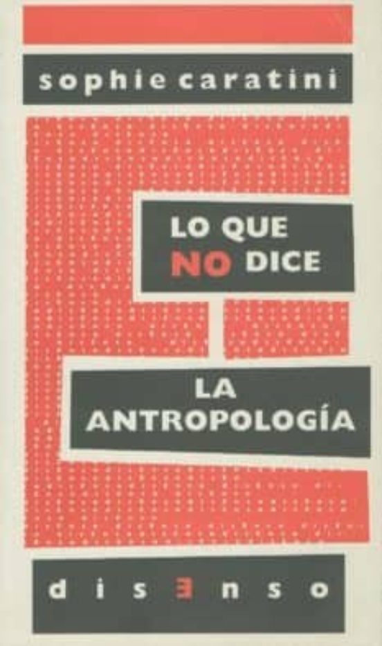 Lo Que No Dice La Antropología