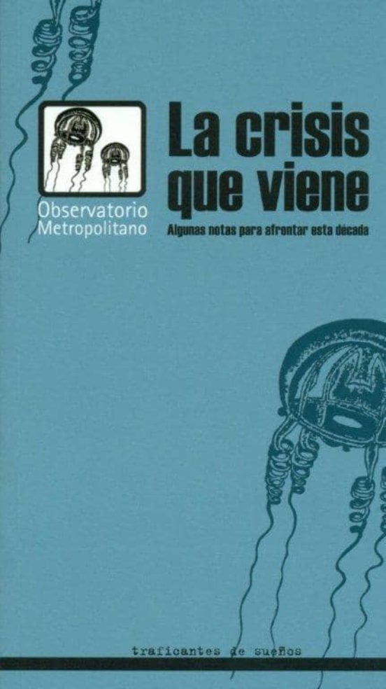 La Crisis Que Viene: Algunas Notas Para Afrontar Esta Decada