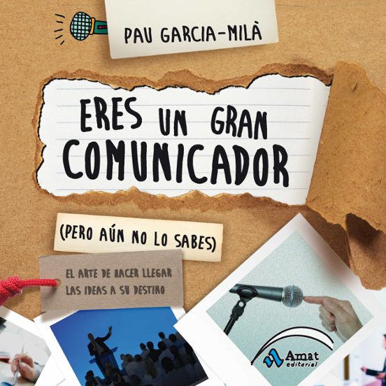 Eres Un Gran Comunicador : El Arte De Hacer Lleg