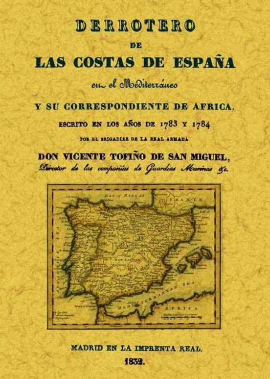 Derrotero De Las Costas De España: En El Mediterraneo Y Su Corres Pond
