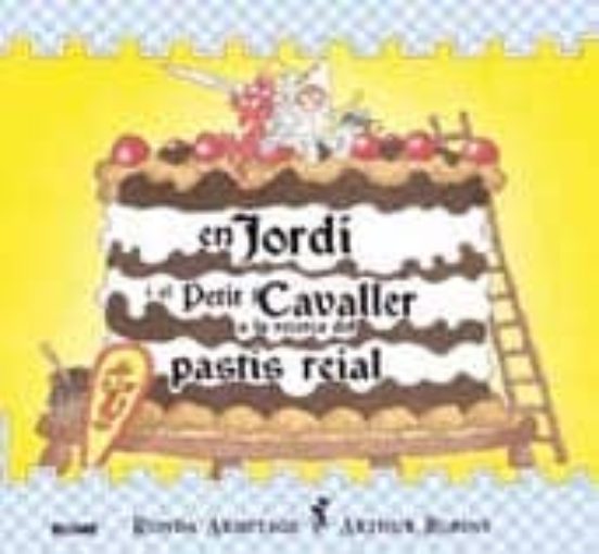 En Jordi I El Petit Cavaller A La Recerca Del Pastís Reial