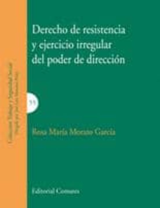 Derecho De Resistencia Y Ejercicio Irregular Del Poder De Direcci On