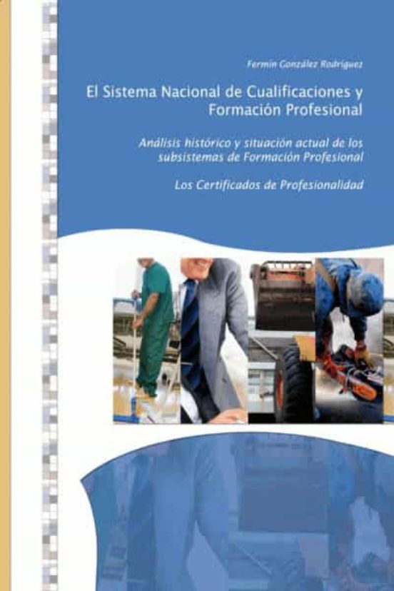 El Sistema Nacional De Cualificaciones Y Formación Profesional
