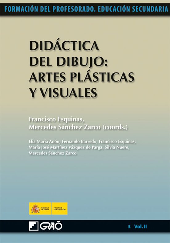 Didactica Del Dibujo Artes Plasticas Y Visuales: Formacion Del Pr Ofes