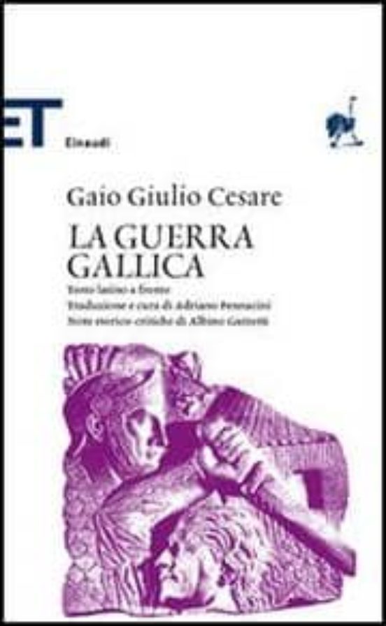 La Guerra Gallica. Testo Latino a Fronte