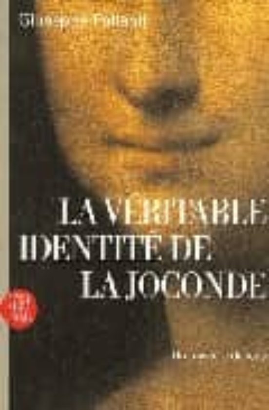 La Veritable Identite De La Joconde: Un Mystere Devoile